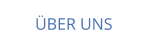 ÜBER UNS
