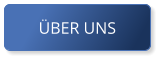 ÜBER UNS